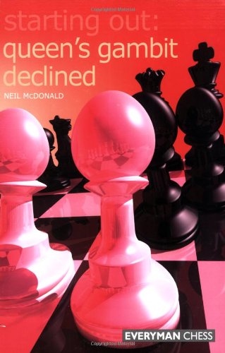 Neil Mcdonald Starting Out, Queen's Gambit Declined (Starting Out - Everyman Chess)