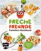 Freche Freunde - Familien-Kochbuch: 40 gesunde Rezepte für Groß und Klein