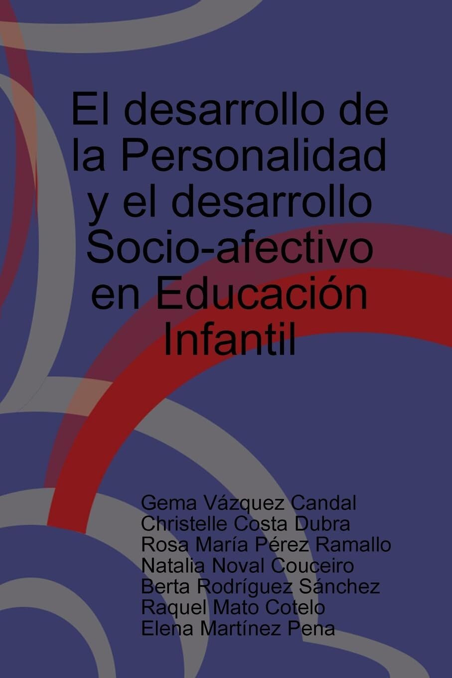 El desarrollo de la Personalidad y el desarrollo Socio-afectivo en Educación Infantil