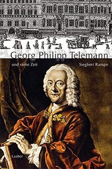 Georg Philipp Telemann und seine Zeit (Große Komponisten und ihre Zeit) von Rampe, Siegbert | Buch | Zustand sehr gut