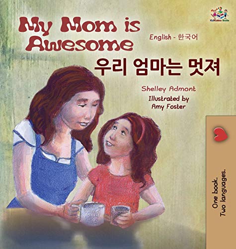 My Mom is Awesome (English Korean Bilingual Book) (English Korean Bilingual Collection)