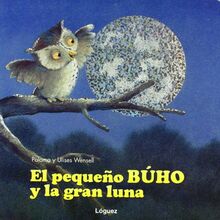 El pequeño búho y la gran luna (pequeñológuez)