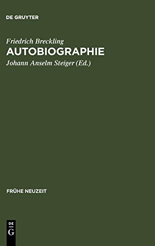 Autobiographie: Ein frühneuzeitliches Ego-Dokument im Spannungsfeld von Spititualismus, radikalem Pietismus und Theosophie (Frühe Neuzeit, 109, Band 109)