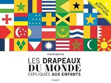 Les drapeaux du monde expliqués aux enfants