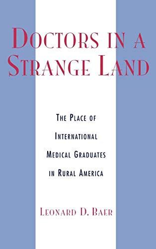 Doctors in a Strange Land: The Place of International Medical Graduates in Rural America