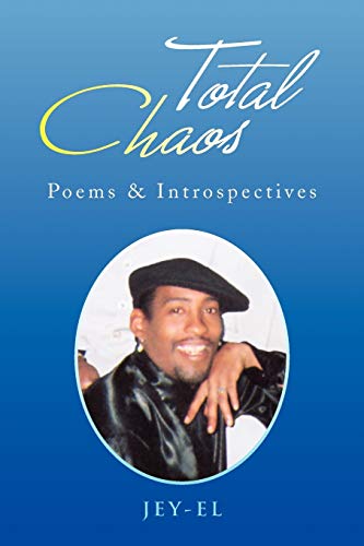 Total Chaos: POEMS & INTROSPECTIVES