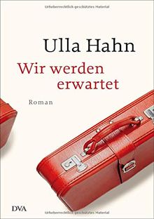 Wir werden erwartet: Roman von Hahn, Ulla | Buch | Zustand sehr gut