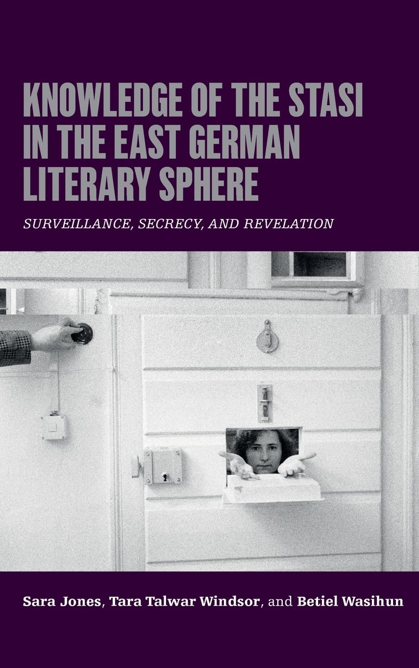 Knowledge of the Stasi in the East German Literary Sphere