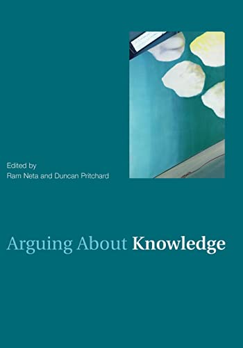 Arguing About Knowledge (Arguing About Philosophy)