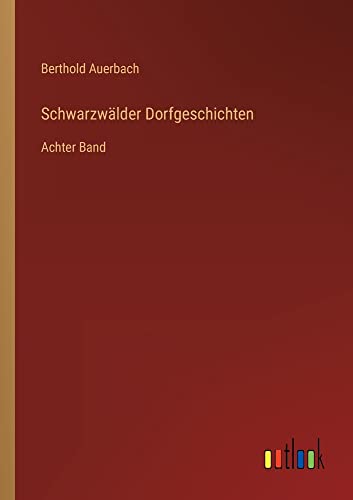 Schwarzwälder Dorfgeschichten: Achter Band
