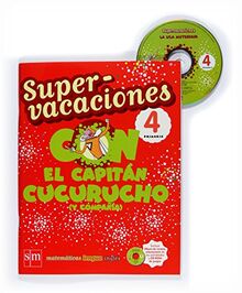 Supervacaciones con el Capitán Cucurucho (y compañía). 4 Primaria