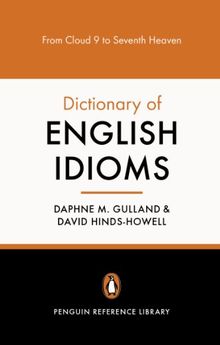 The Penguin Dictionary of English Idioms (Penguin Reference Books)