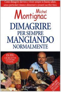 Dimagrire per sempre mangiando normalmente