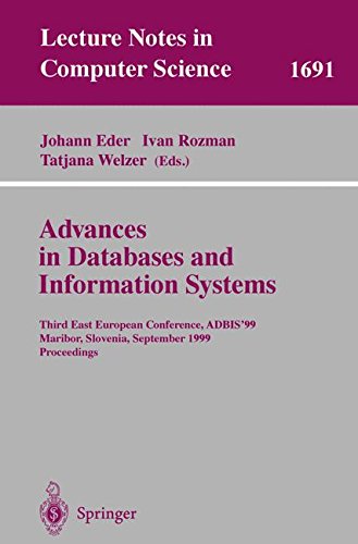 Advances in Databases and Information Systems: Third East European Conference, ADBIS'99, Maribor, Slovenia, September 13-16, 1999, Proceedings (Lecture Notes in Computer Science)