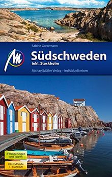 Südschweden inkl. Stockholm Reiseführer Michael Müller Verlag: Individuell reisen mit vielen praktischen Tipps.