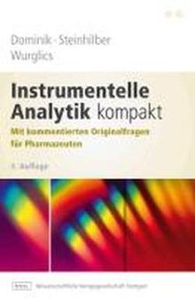 Instrumentelle Analytik kompakt: Mit kommentierten Originalfragen für Pharmazeuten