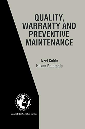 Quality, Warranty and Preventive Maintenance (International Series in Operations Research & Management Science, 15, Band 15)