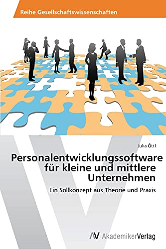 Personalentwicklungssoftware für kleine und mittlere Unternehmen: Ein Sollkonzept aus Theorie und Praxis