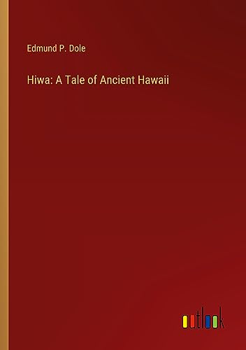Hiwa: A Tale of Ancient Hawaii