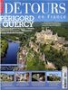 détours en France; Périgord et Quercy; visites guidées et bonnes adresses Bergerac, Périgueux, sarlat, Cahors, rocamadour