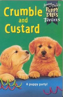 Puppy Tales 15:Crumble and Custard (Jenny Dale's Puppy Tales)