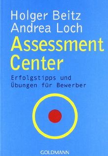 Assessment Center: Erfolgstipps und Übungen für Bewerber