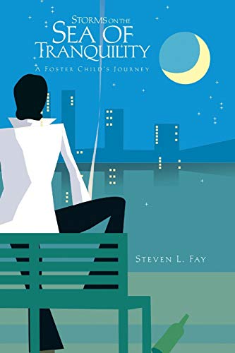 Storms on the Sea of Tranquility: A Foster Child's Journey
