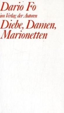 Diebe, Damen, Marionetten: Vier Farcen in einem Akt