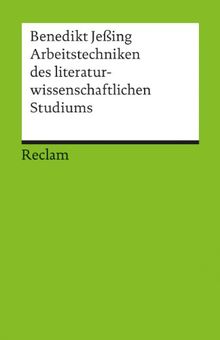 Universal-Bibliothek Nr. 17631: Arbeitstechniken des literaturwissenschaftlichen Studiums