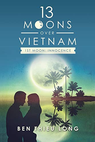 13 Moons over Vietnam—1st Moon: Innocence