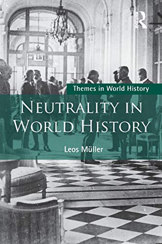 Neutrality in World History (Themes in World History)