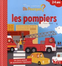 Les pompiers : un livre animé de questions-réponses : 2-4 ans