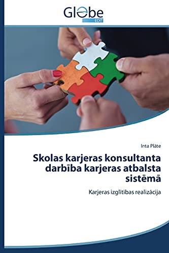 Skolas karjeras konsultanta darbiba karjeras atbalsta sistema: Karjeras izglitibas realizacija