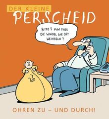 Der Kleine Perscheid Ohren Zu Und Durch Von Martin Perscheid