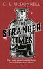The Stranger Times: Was, wenn die seltsamsten News die wirklich wahren wären. Roman