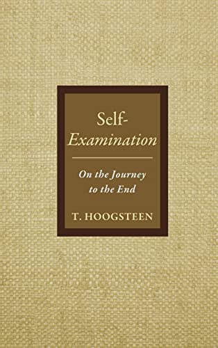 Self-Examination: On the Journey to the End
