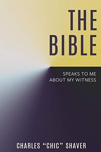 The Bible Speaks to Me About My Witness