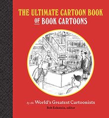 The Ultimate Cartoon Book of Book Cartoons