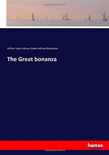 The Great bonanza