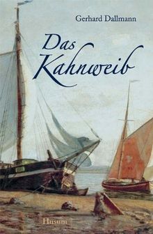 Das Kahnweib: Roman