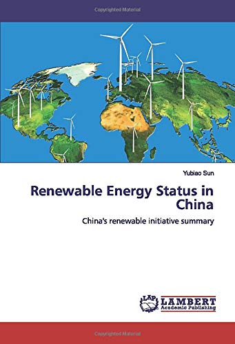 Renewable Energy Status in China: China's renewable initiative summary