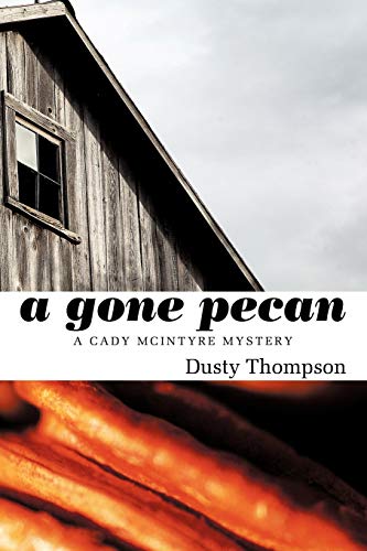 A Gone Pecan: A Cady Mcintyre Mystery