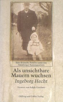 Als unsichtbare Mauern wuchsen: Eine deutsche Familie unter den Nürnberger Rassengesetzen