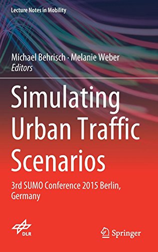Simulating Urban Traffic Scenarios: 3rd SUMO Conference 2015 Berlin, Germany (Lecture Notes in Mobility)