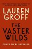 The Vaster Wilds: Lauren Groff