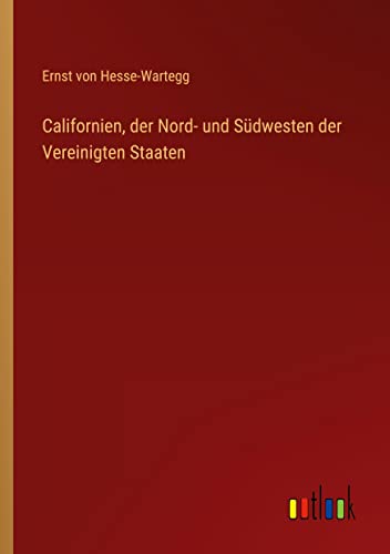 Californien, der Nord- und Südwesten der Vereinigten Staaten