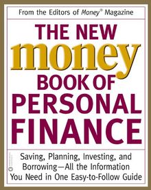 The New Money Book of Personal Finance: Saving, Planning, Investing, and Borrowing -- All the Information You Need in One Easy-to-Follow Guide (Money, America's Financial Advisor Series)