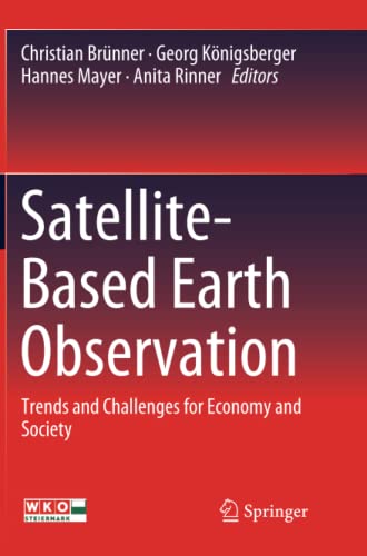 Satellite-Based Earth Observation: Trends and Challenges for Economy and Society