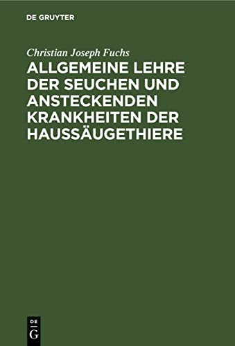 Allgemeine Lehre der Seuchen und ansteckenden Krankheiten der Haussäugethiere: Vorlesungen