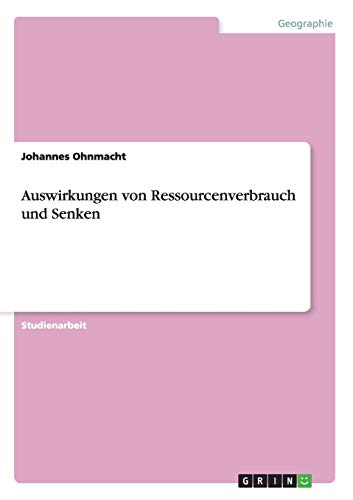 Auswirkungen von Ressourcenverbrauch und Senken